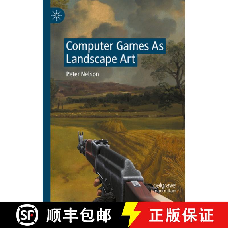 【3-4周达】Computer Games as Landscape Art [9783031376368]