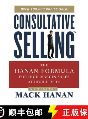 【3-4周达】The Consultative Selling: The Hanan Formula for High-Margin Sales at High Levels [9780814437506]