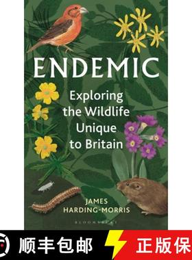 【3-4周达】Endemic : Exploring the wildlife unique to Britain [9781399405676]