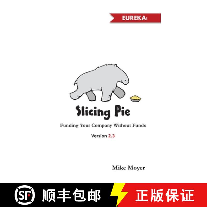 预订 Slicing Pie: Funding Your Company Without Funds [9780615700625]