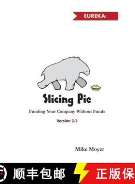 预订 Slicing Pie: Funding Your Company Without Funds [9780615700625]
