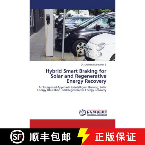 【3-4周达】Hybrid Smart Braking for Solar and Regenerative Energy Recovery [9786630294033]
