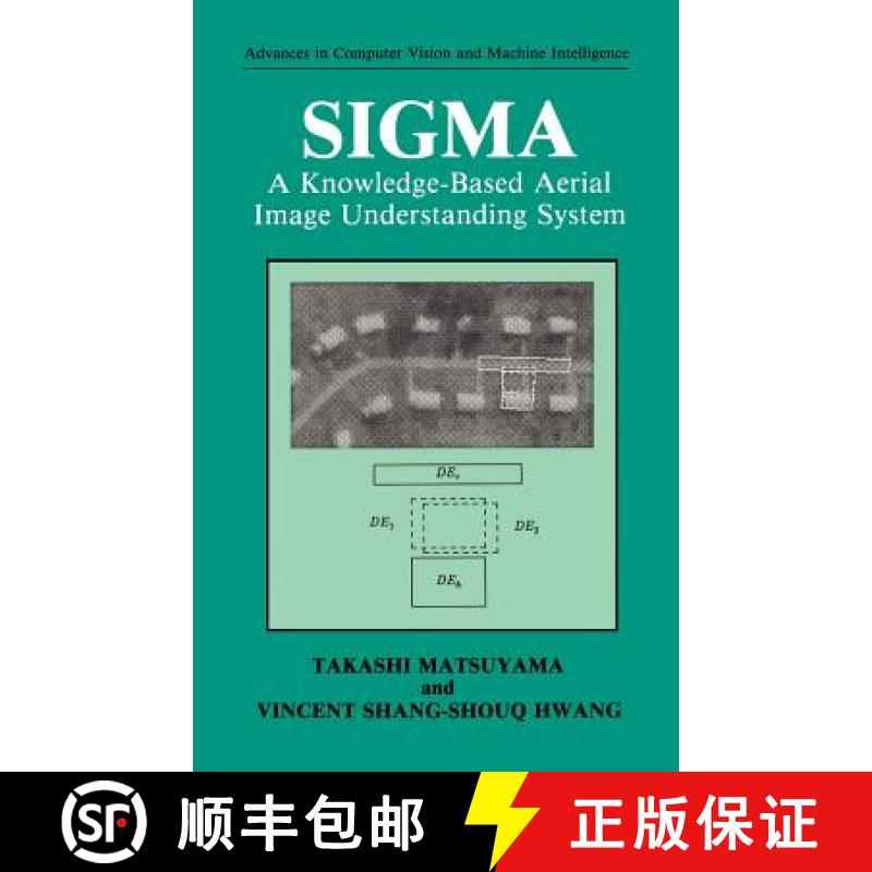 【3-4周达】SIGMA : A Knowledge-Based Aerial Image Understanding System [9780306433016]