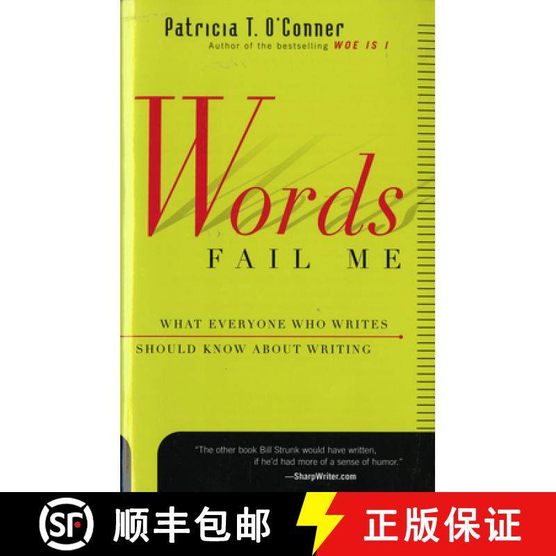 现货 Words Fail Me: What Everyone Who Writes Should Know about Writing [9780156010870]
