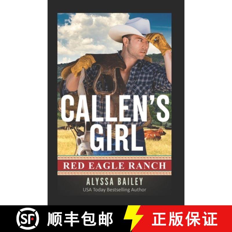 【3-4周达】Callen's Girl : Red Eagle Ranch Book 5 [9798989530618]