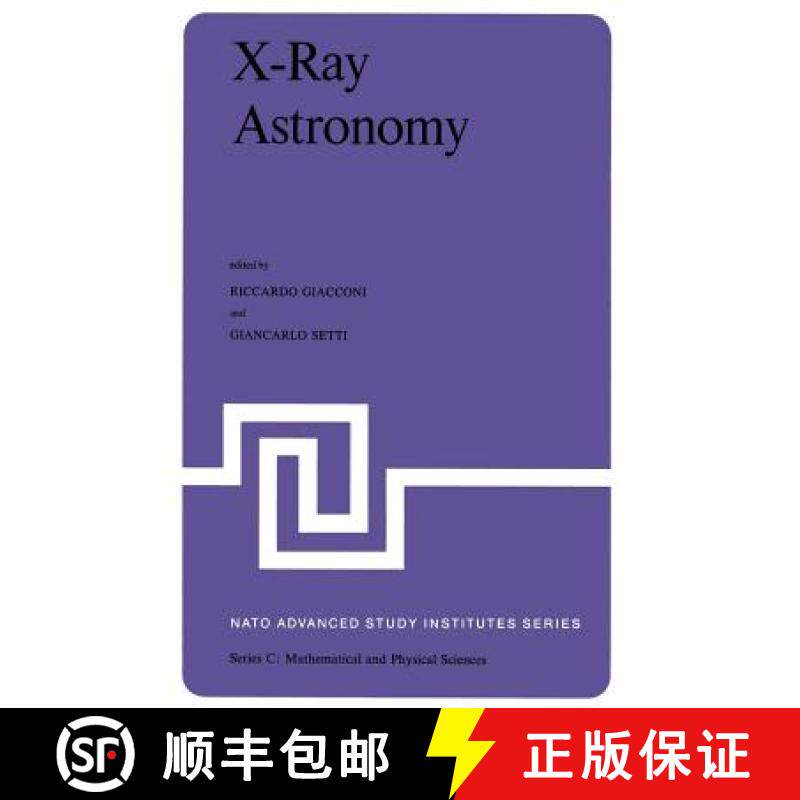 【3-4周达】X-Ray Astronomy : Proceedings of the NATO Advanced Study Institute held at Erice, Sicily, ... [9789400990906]