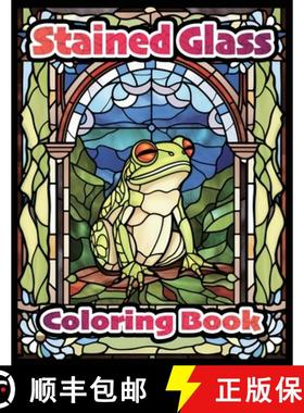 预订 Stained Glass Coloring Book for All Ages: Trace, Explore, Expand Your Imagination [9781923176997]