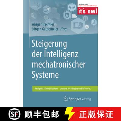 【3-4周达】Steigerung der Intelligenz mechatronischer Systeme [9783662563915]