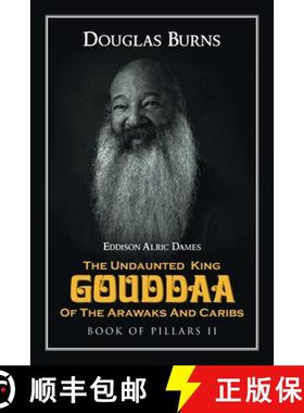 预订 The Undaunted King Gouddaa of the Arawaks and Caribs: Book of Pillars II [9781956696738]