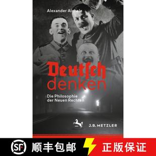 Die Denken 9783476057143 Rechte Neue Und Nationalismus Alter Deutsch 预订