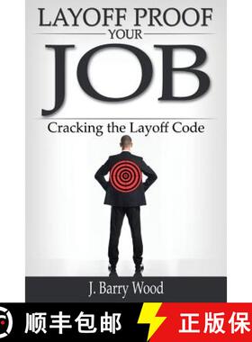 【3-4周达】Layoff Proof Your Job: Cracking the Layoff Code [9781439238547]