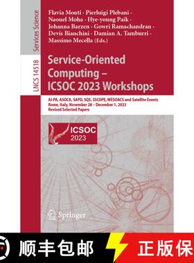 【3-4周达】Service-Oriented Computing – ICSOC 2023 Workshops: AI-PA, ASOCA, SAPD, SQS, SSCOPE, WESOA... [9789819709885]