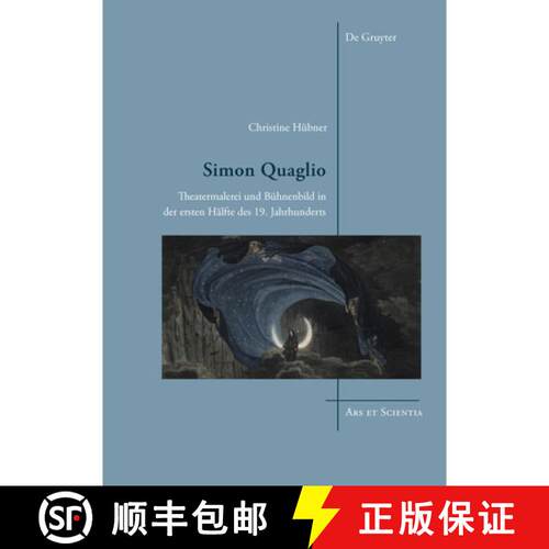 【3-4周达】精装 Simon Quaglio – Theatermalerei und Bühnenbild in der ersten Hälfte des 19. Jahrhun... [9783110457551]