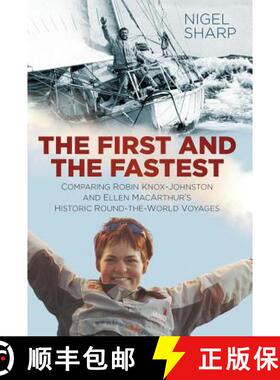 【3-4周达】First and the Fastest: Comparing Robin Knox-Johnston and Ellen MacArthur's Historic Round-... [9780750986946]