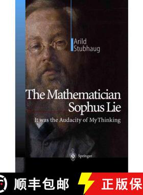 【3-4周达】The Mathematician Sophus Lie: It Was the Audacity of My Thinking [9783642075704]