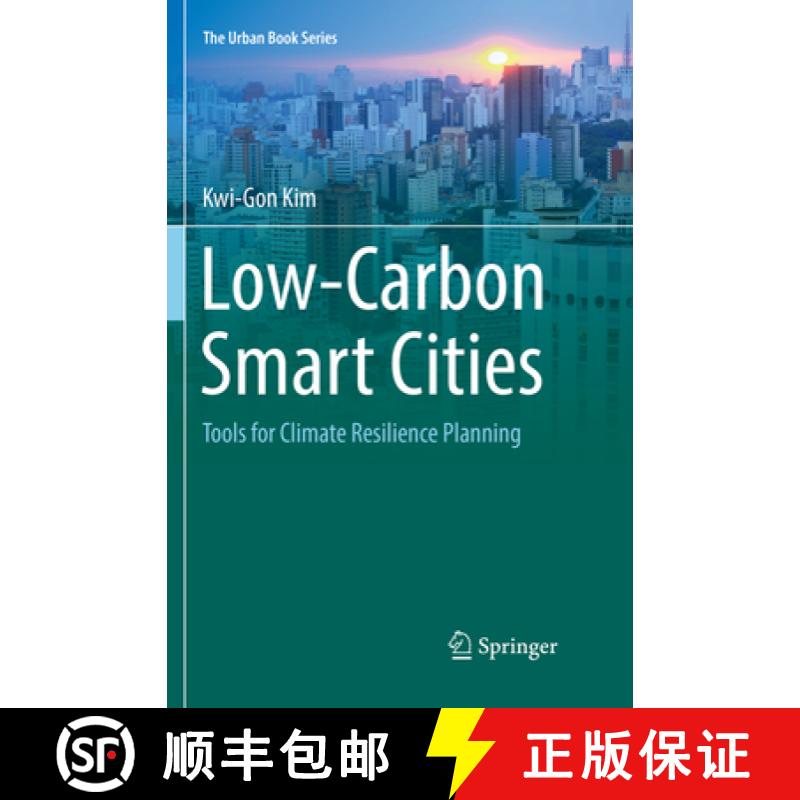 【3-4周达】Low-Carbon Smart Cities : Tools for Climate Resilience Planning [9783319866642]