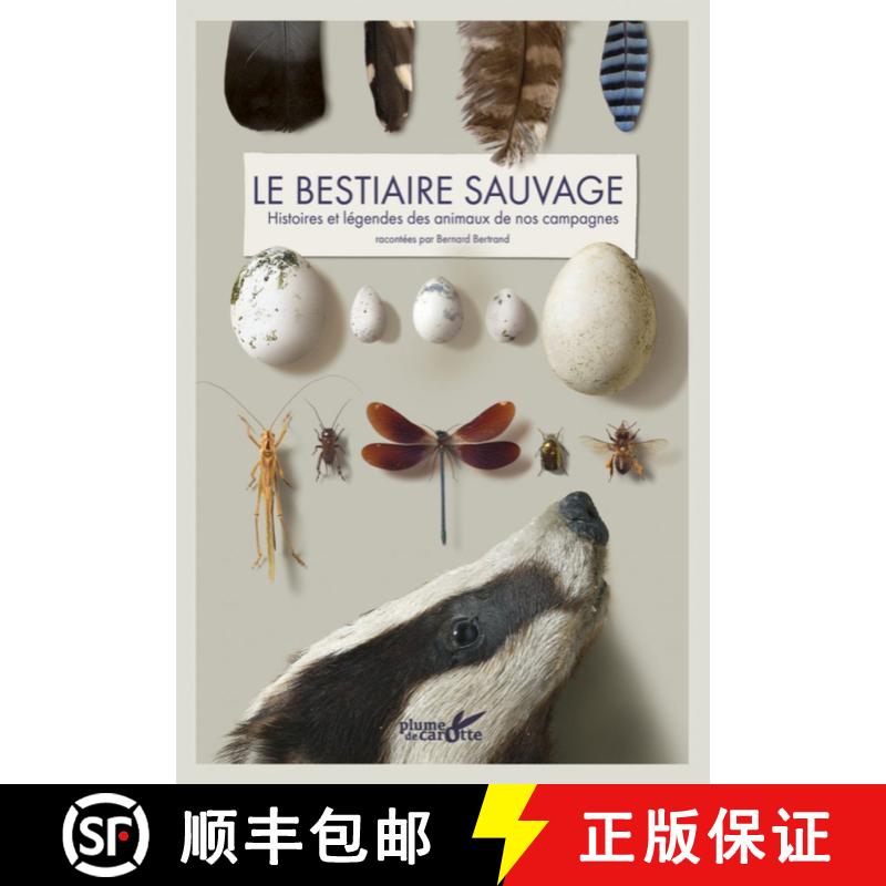 预订 Le Bestiaire Sauvage: Histoires et Légendes des Animaux de Nos Campagnes [The Wild Bestiary: St... [9782366720860]
