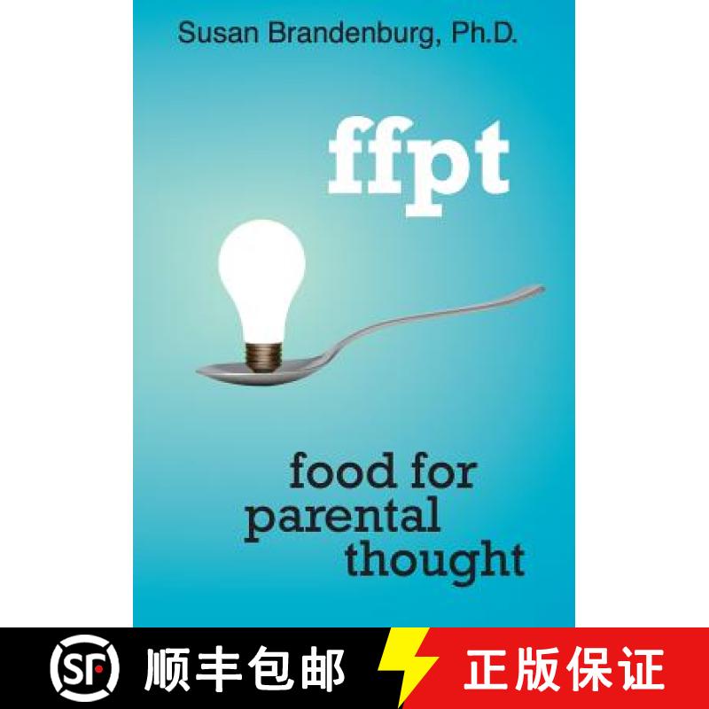 【2-3周达】ffpt: food for parental thought [9781105661860]
