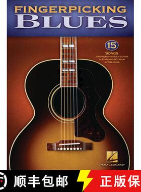 【3-4周达】Fingerpicking Blues: 15 Songs Arranged for Solo Guitar in Standard Notation & Tablature [9781423487432]