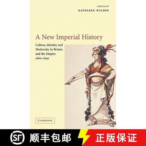 【3-4周达】精装 A New Imperial History: Culture, Identity and Modernity in Britain and the Empire, 16... [9780521810272]
