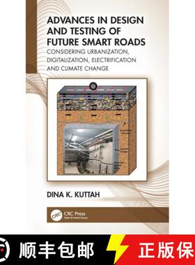【3-4周达】Advances in Design and Testing of Future Smart Roads: Considering Urbanization, Digitaliza... [9781032248073]