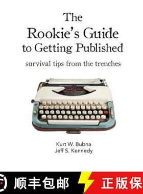 预订 The Rookie's Guide to Getting Published: Survival Tips from the Trenches [9780990902256]