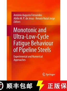 【3-4周达】Monotonic and Ultra-Low-Cycle Fatigue Behaviour of Pipeline Steels: Experimental and Numer... [9783319780955]