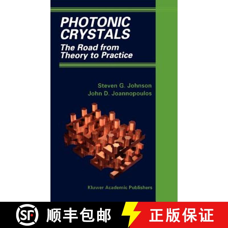 【4周达】Photonic Crystals: The Road from Theory to Practice [9780792376095]