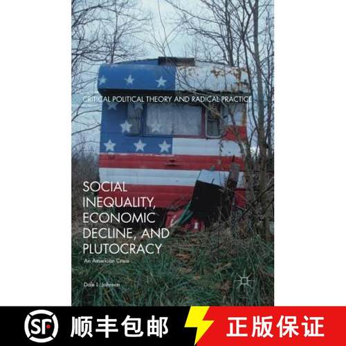 【3-4周达】Social Inequality, Economic Decline, and Plutocracy : An American Crisis [9783319490427]