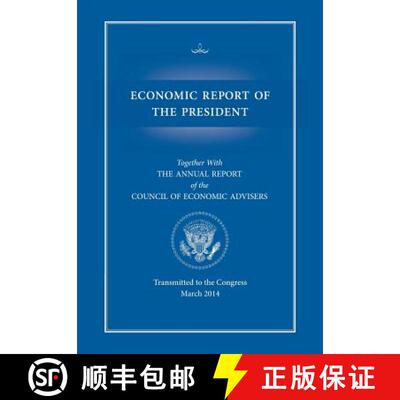 【3-4周达】Economic Report of the President, Transmitted to the Congress March 2014 Together with the... [9781782666417]