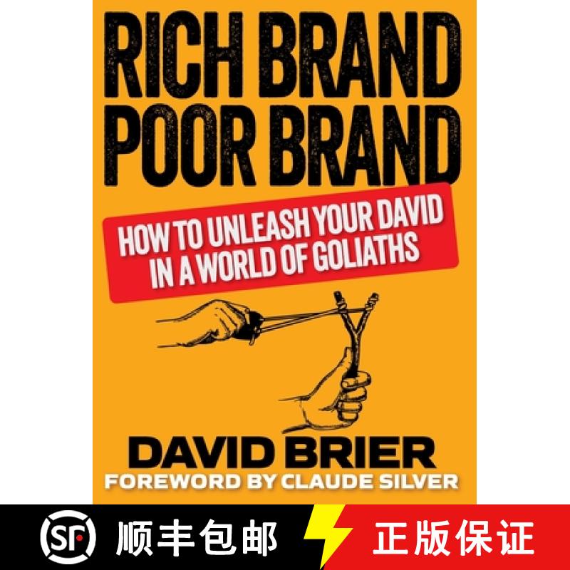【3-4周达】Rich Brand Poor Brand: How to Unleash Your David in a World of Goliaths [9780999529737]