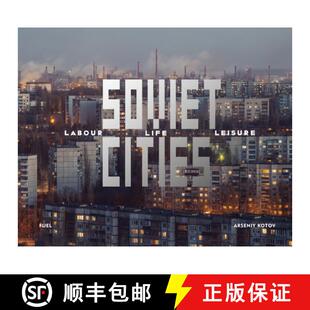 【3-4周达】Soviet Cities: Labour, Life & Leisure [9781916218413]