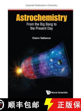 【3-4周达】Astrochemistry: From the Big Bang to the Present Day [9781786340382]
