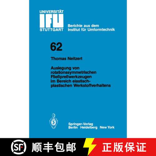 【3-4周达】Auslegung Von Rotationssymmetrischen Fliesspresswerkzeugen Im Bereich Elastisch-Plastische... [9783540116233]