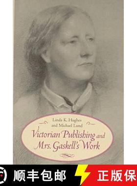 预订 Victorian Publishing and Mrs. Gaskell's Work [9780813918754]