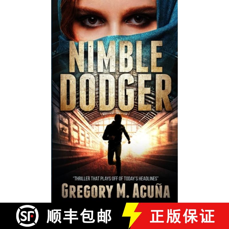 预订 Nimble Dodger: Thriller That Plays Off Of Today's Headlines [9781734238655]