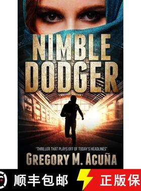 预订 Nimble Dodger: Thriller That Plays Off Of Today's Headlines [9781734238655]