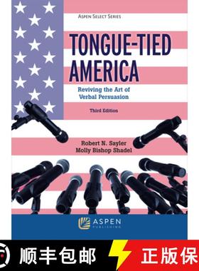 预订 Tongue-Tied America : Reviving the Art of Verbal Persuasion [9781543802696]