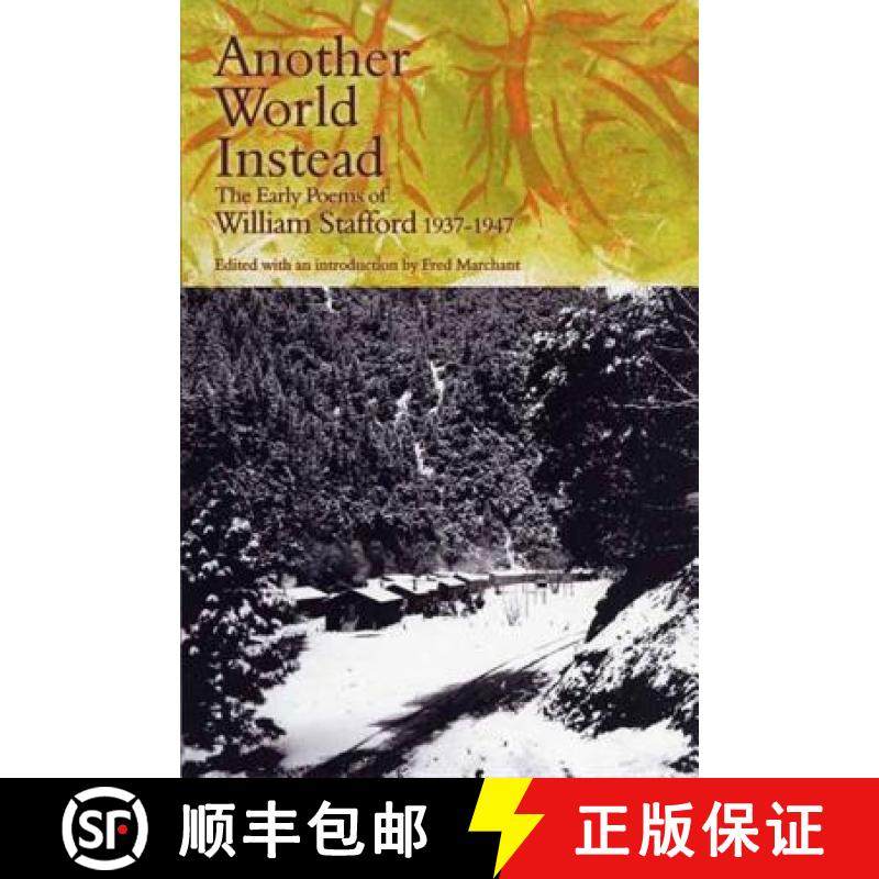 【3-4周达】Another World Instead: The Early Poems of William Stafford, 1937-1947 [9781555974978]