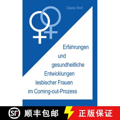 【3-4周达】Erfahrungen und gesundheitliche Enwicklungen lesbischer Frauen im Coming-out-Prozess [9783825504274]