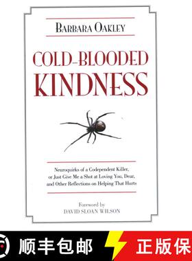 【3-4周达】Cold-Blooded Kindness : Neuroquirks of a Codependent Killer, or Just Give Me a Shot at Lov... [9781616144197]