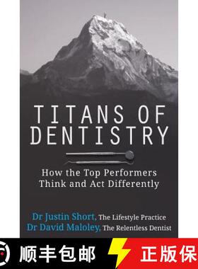 【3-4周达】Titans of Dentistry: How the top performers think and act differently [9780999786338]