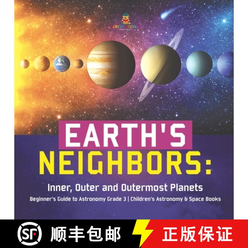 【3-4周达】Earth's Neighbors: Inner, Outer and Outermost Planets | Beginner's Guide to Astronomy Grad... [9781541952911]