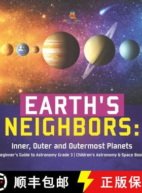 【3-4周达】Earth's Neighbors: Inner, Outer and Outermost Planets | Beginner's Guide to Astronomy Grad... [9781541952911]
