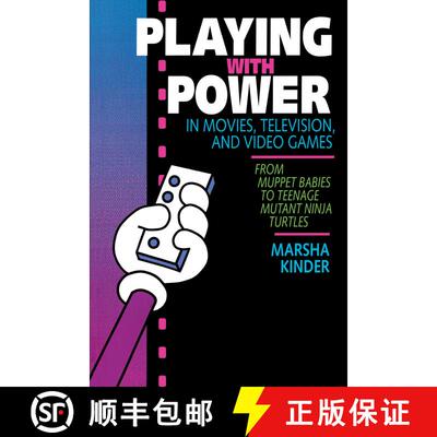 【3-4周达】Playing with Power in Movies, Television & Video  Games – From Muppet Babies to Teenage M... [9780520077768]