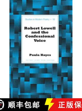 【3-4周达】Robert Lowell and the Confessional Voice [9781433115240]