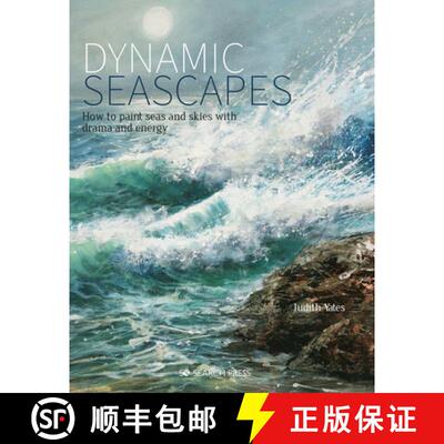 【3-4周达】Dynamic Seascapes: How to Paint Seas and Skies with Drama and Energy [9781782218234]