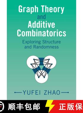 现货 图论与加性组合 Graph Theory and Additive Combinatorics: Exploring Structure and Randomness [9781009310949]