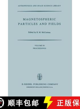 【3-4周达】Magnetospheric Particles and Fields : Proceedings of the Summer Advanced Study School, Hel... [9789401015059]