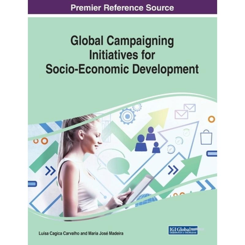 【4周达】IGI Global Campaigning Initiatives for Socio Economic Development[9781522592112]